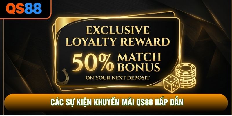 Các sự kiện khuyến mãi QS88 hấp dẫn