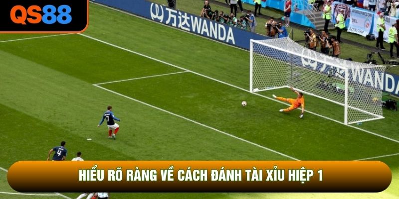 Hiểu rõ ràng về cách đánh tài xỉu hiệp 1 Hiểu rõ ràng về cách đánh tài xỉu hiệp 1