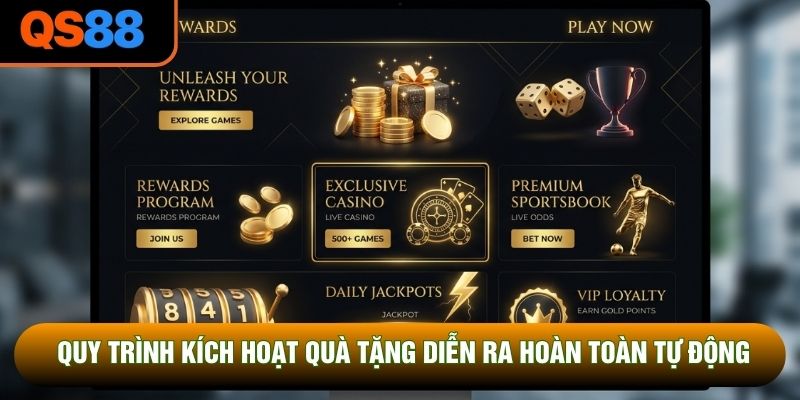 Quy trình kích hoạt quà tặng diễn ra hoàn toàn tự động