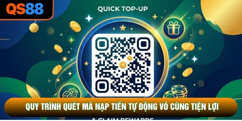 Quy trình quét mã nạp tiền tự động vô cùng tiện lợi